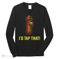 ID Tap That Funny Firefighter Long Sleeve Shirt thumb 0