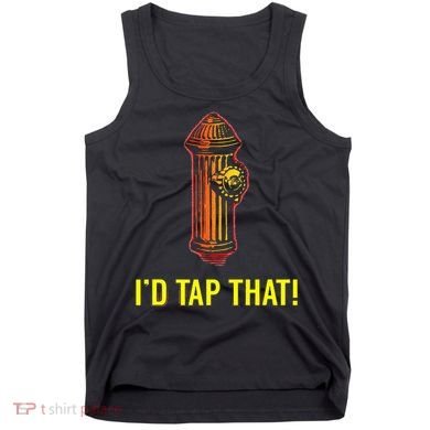 ID Tap That Funny Firefighter Tank Top