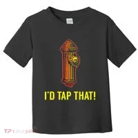 ID Tap That Funny Firefighter Toddler T-Shirt thumb 0