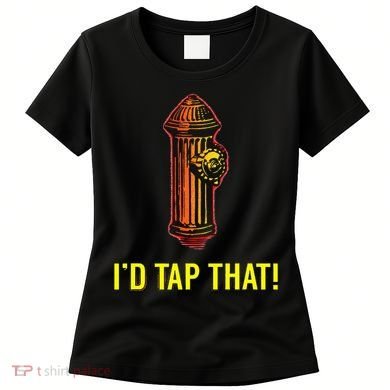 ID Tap That Funny Firefighter Women's T-Shirt