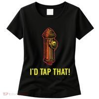 ID Tap That Funny Firefighter Women's T-Shirt thumb 0