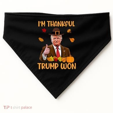 Im Thankful Trump Won Thanksgiving USA-Made Doggie Bandana