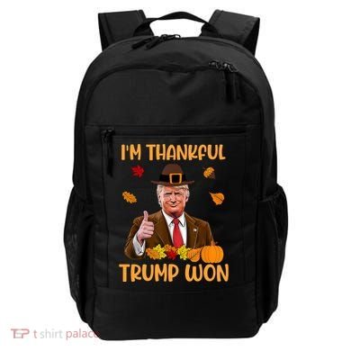 Im Thankful Trump Won Thanksgiving Backpack
