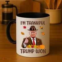 Im Thankful Trump Won Thanksgiving Coffee Mug thumb 4