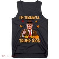 Im Thankful Trump Won Thanksgiving Tank Top thumb 0
