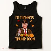 Im Thankful Trump Won Thanksgiving Tank Top thumb 2
