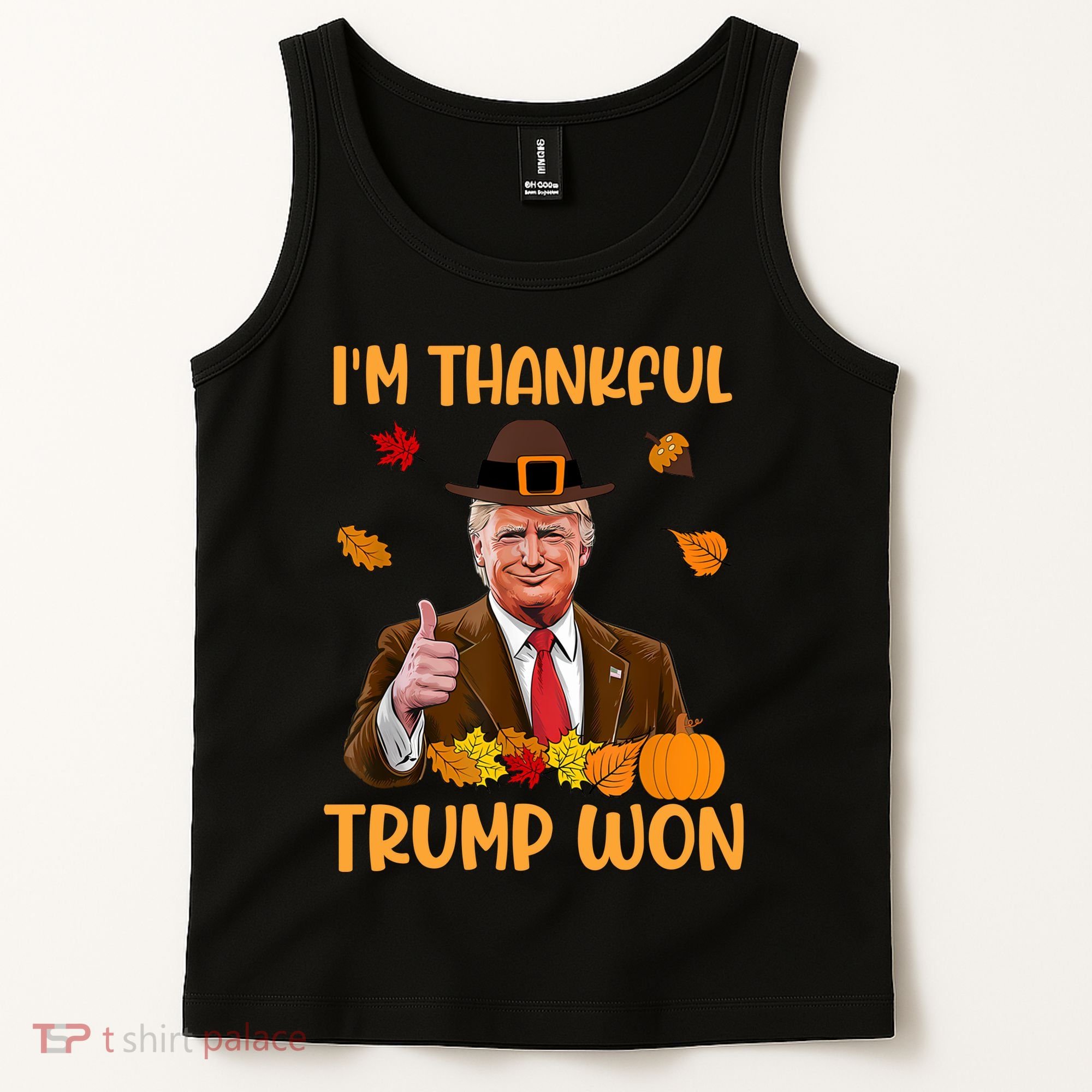 Im Thankful Trump Won Thanksgiving Tank Top