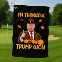 Im Thankful Trump Won Thanksgiving Golf Towel thumb 1