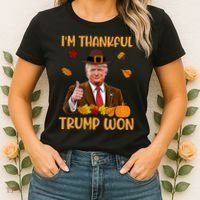 Im Thankful Trump Won Thanksgiving Women's T-Shirt thumb 2
