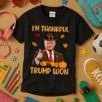 Im Thankful Trump Won Thanksgiving Kids T-Shirt thumb 3