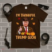 Im Thankful Trump Won Thanksgiving T-Shirt thumb 5