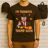 Im Thankful Trump Won Thanksgiving T-Shirt thumb 6