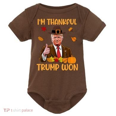 Im Thankful Trump Won Thanksgiving Baby Bodysuit