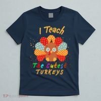 I Teach The Cutest Turkeys T-Shirt thumb 5