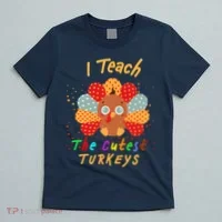 I Teach The Cutest Turkeys T-Shirt thumb 5