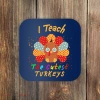 I Teach The Cutest Turkeys Coaster thumb 0
