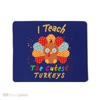 I Teach The Cutest Turkeys Mousepad thumb 0