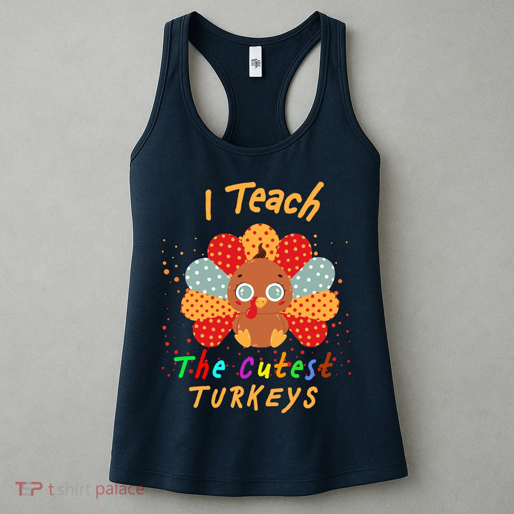 I Teach The Cutest Turkeys Women's Tank Top