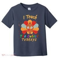 I Teach The Cutest Turkeys Toddler T-Shirt thumb 0