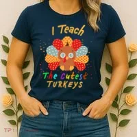 I Teach The Cutest Turkeys Women's T-Shirt thumb 2