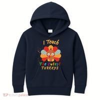 I Teach The Cutest Turkeys Kids Hoodie thumb 0