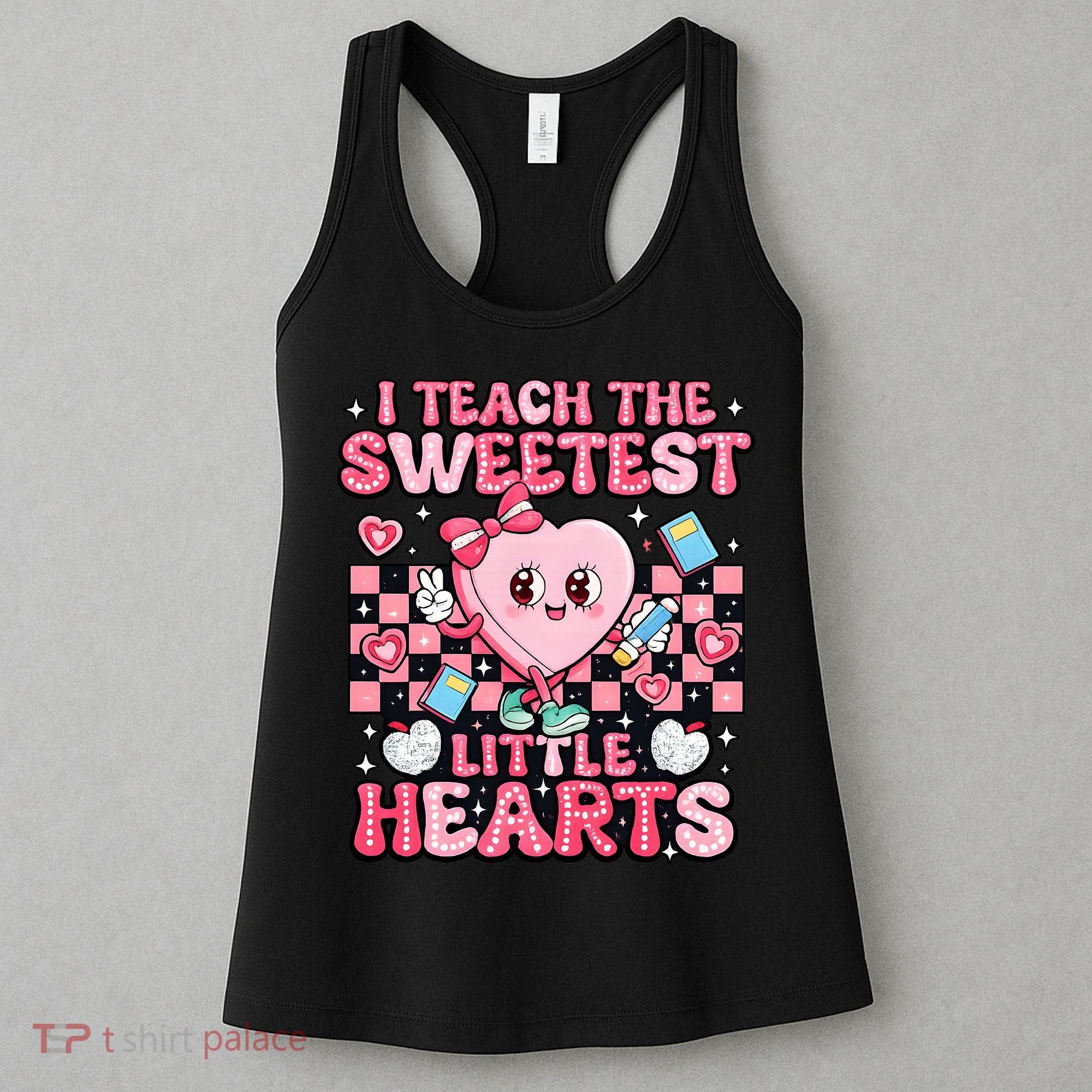 I Teach The Sweetest Little Hearts Teacher Valentines Day Women's Tank Top