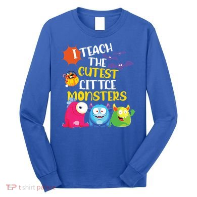 I Teach The Cutest Little Monsters Halloween Costume Teacher Long Sleeve Shirt