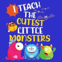 I Teach The Cutest Little Monsters Halloween Costume Teacher Women's T-Shirt thumb 6