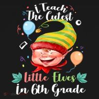 I Teach The Cutest Little Elves In 6Th Grade Teacher Xmas Gift Women's Hoodie thumb 2