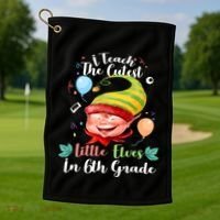 I Teach The Cutest Little Elves In 6Th Grade Teacher Xmas Gift Golf Towel thumb 1