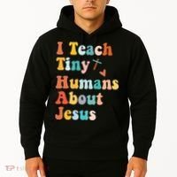 I Teach Tiny Humans About Jesus Teacher Hoodie thumb 2