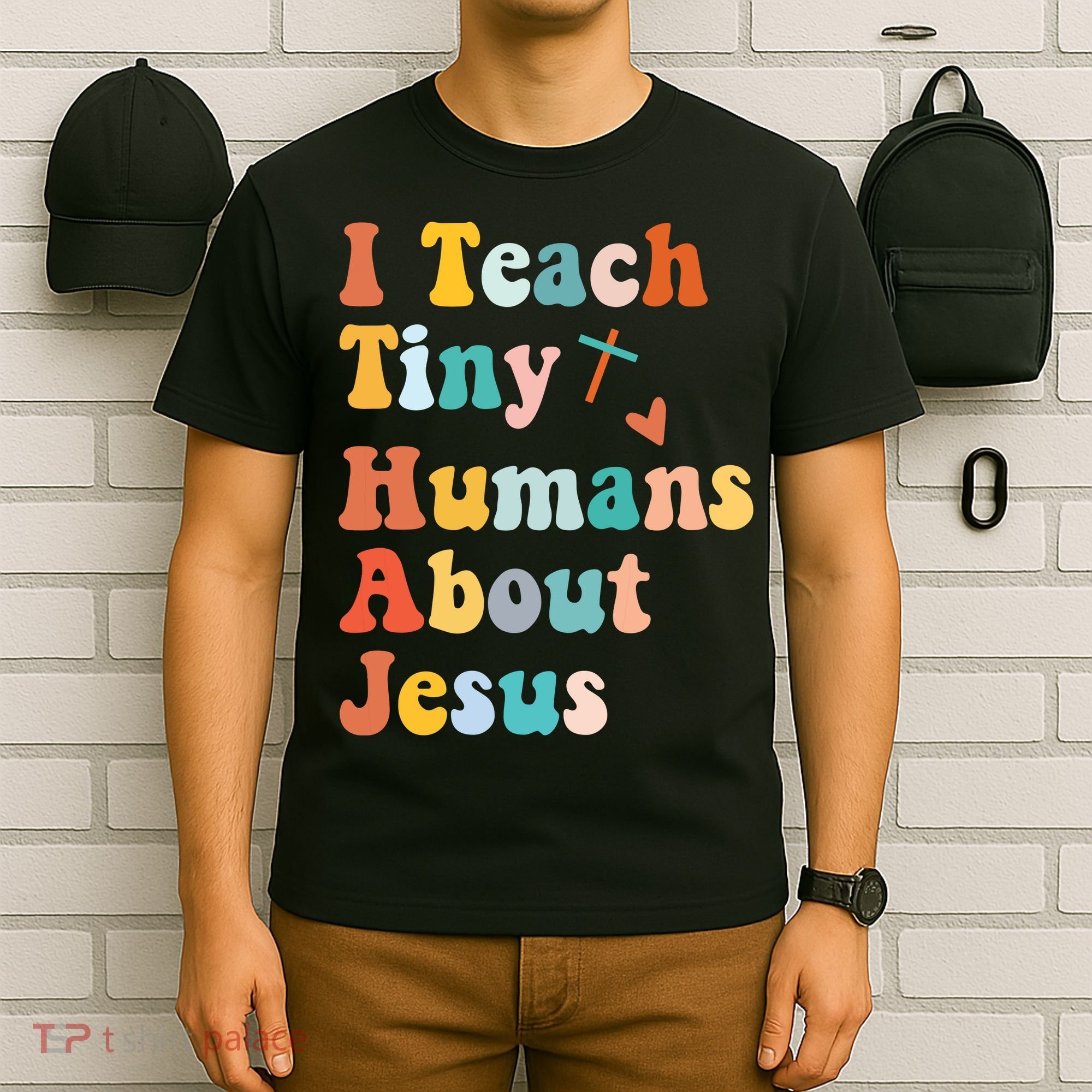 I Teach Tiny Humans About Jesus Teacher T-Shirt