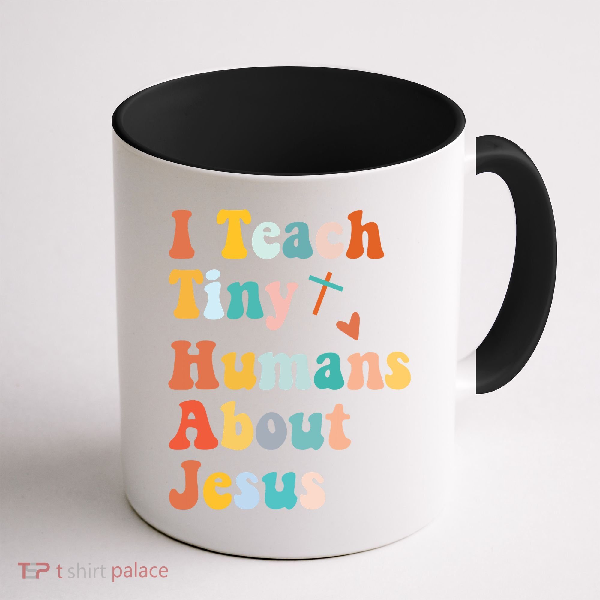I Teach Tiny Humans About Jesus Teacher Coffee Mug