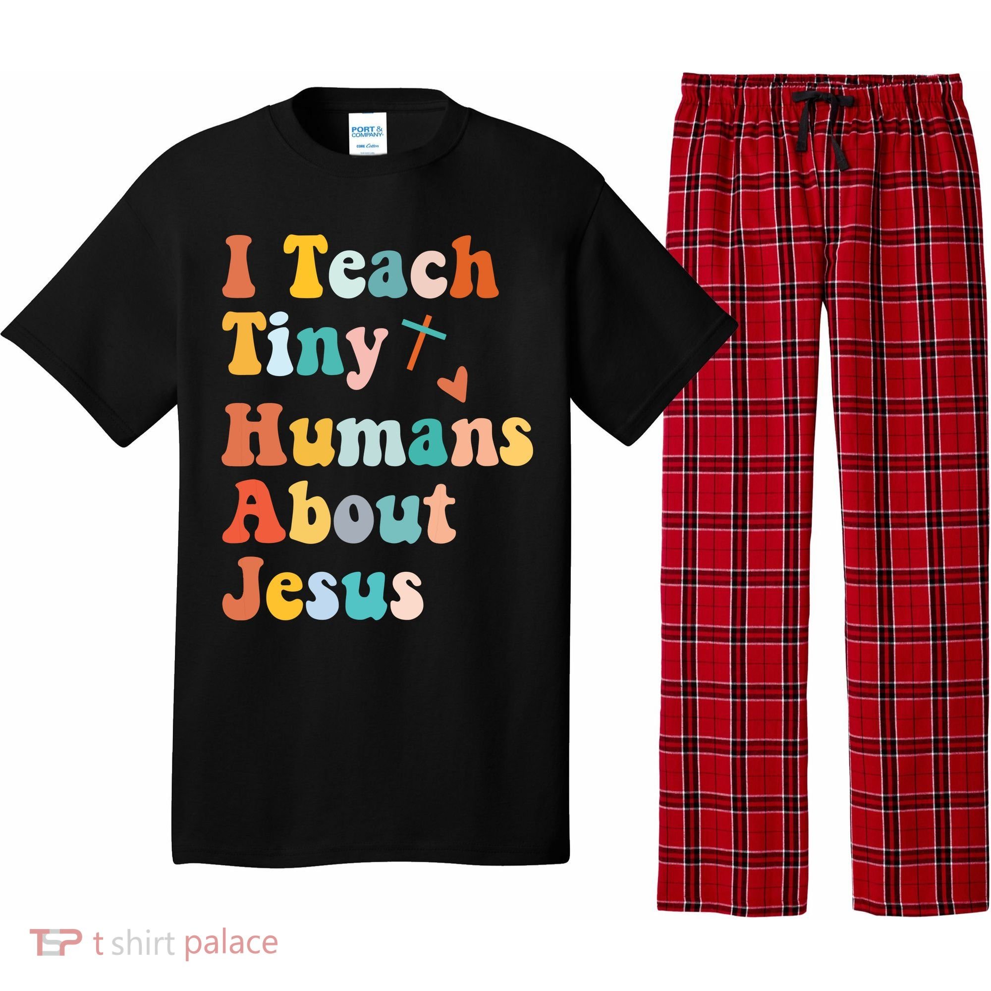 I Teach Tiny Humans About Jesus Teacher Pajama Set