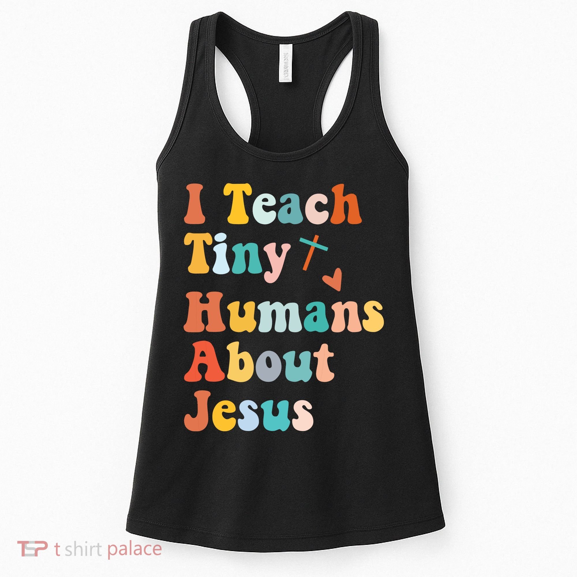 I Teach Tiny Humans About Jesus Teacher Women's Tank Top