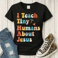 I Teach Tiny Humans About Jesus Teacher Women's T-Shirt thumb 3