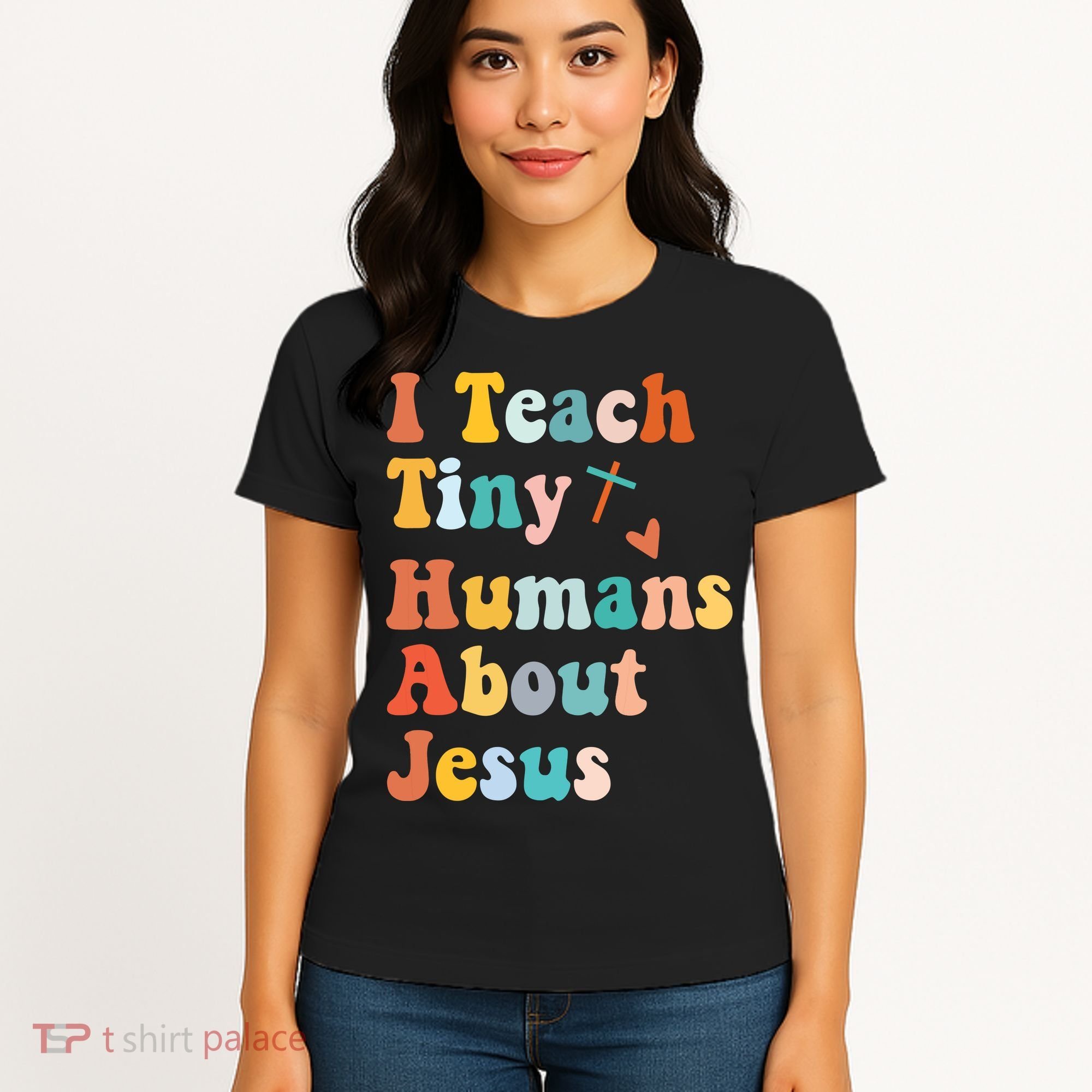 I Teach Tiny Humans About Jesus Teacher Women's T-Shirt
