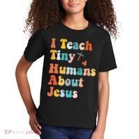 I Teach Tiny Humans About Jesus Teacher Kids T-Shirt thumb 2