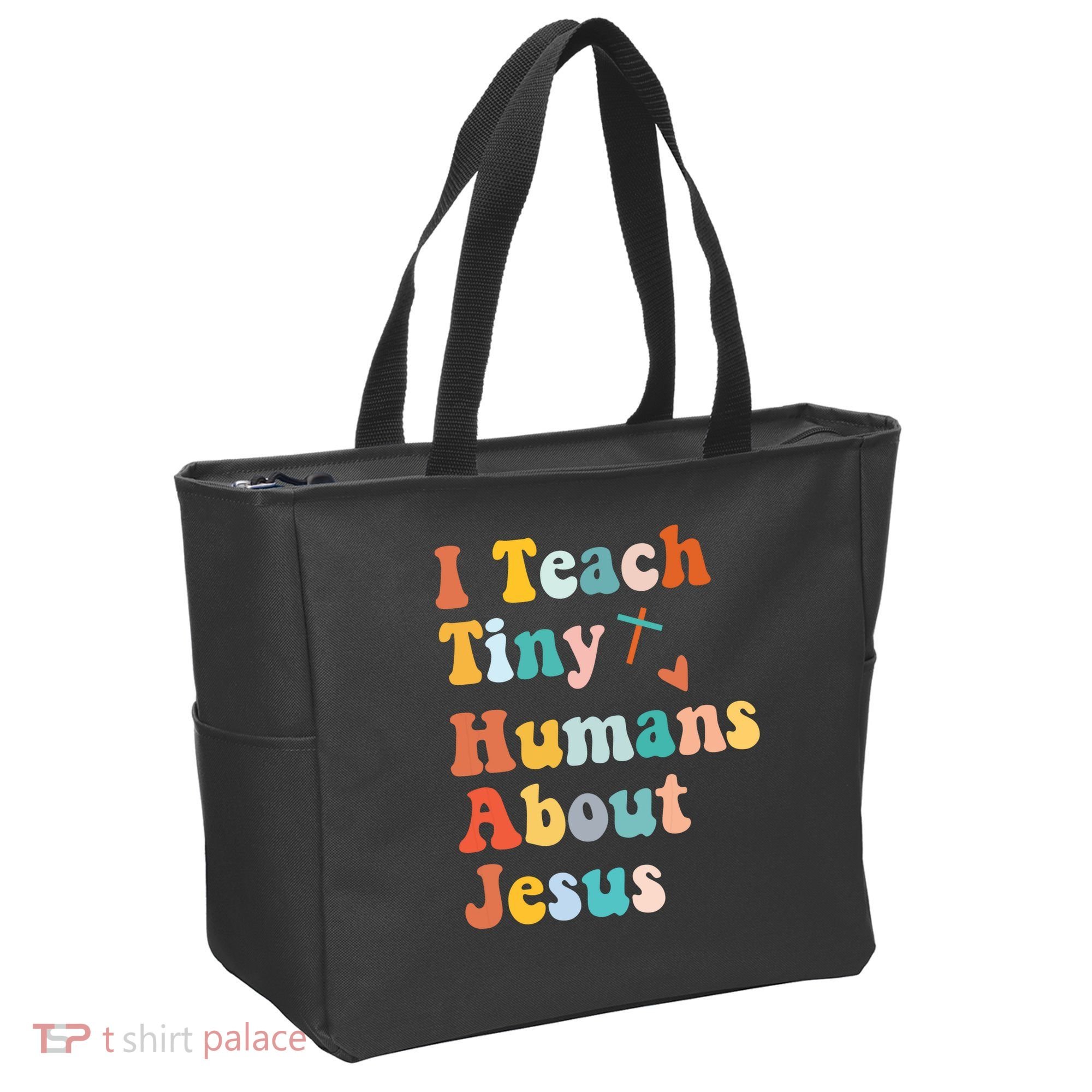 I Teach Tiny Humans About Jesus Teacher Tote Bag
