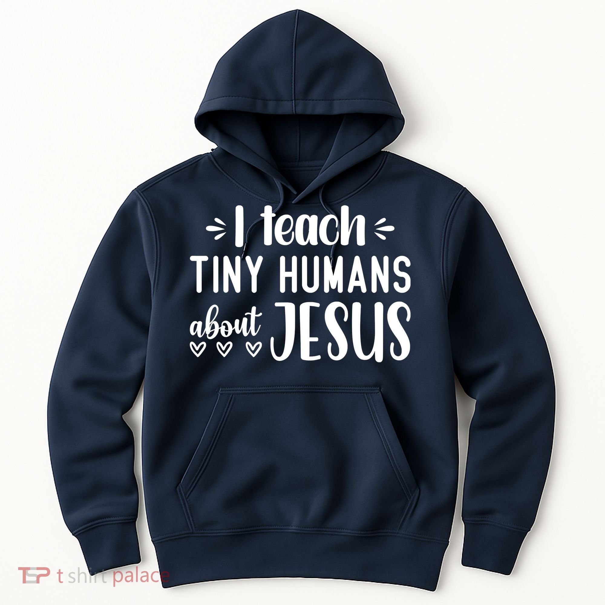 I Teach Tiny Humans About Jesus Hoodie