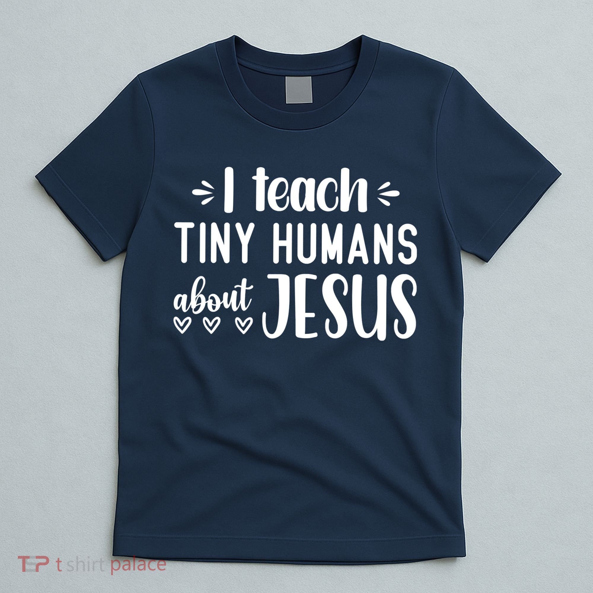 I Teach Tiny Humans About Jesus T-Shirt