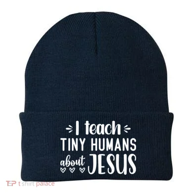 I Teach Tiny Humans About Jesus Beanie