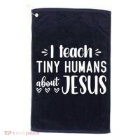 I Teach Tiny Humans About Jesus Golf Towel thumb 0