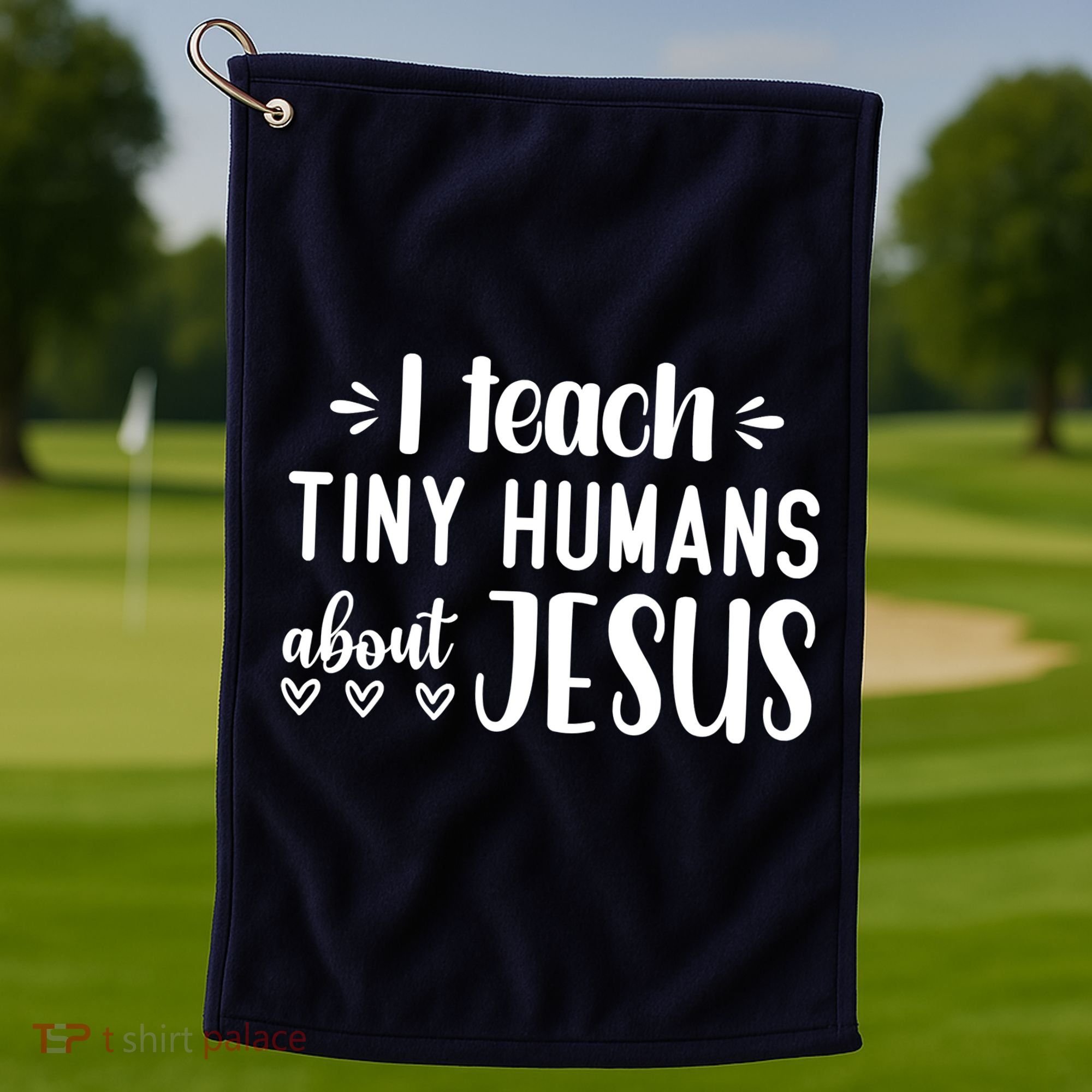 I Teach Tiny Humans About Jesus Golf Towel