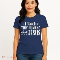 I Teach Tiny Humans About Jesus Women's T-Shirt thumb 4
