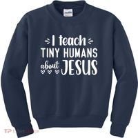 I Teach Tiny Humans About Jesus Kids Sweatshirt thumb 0