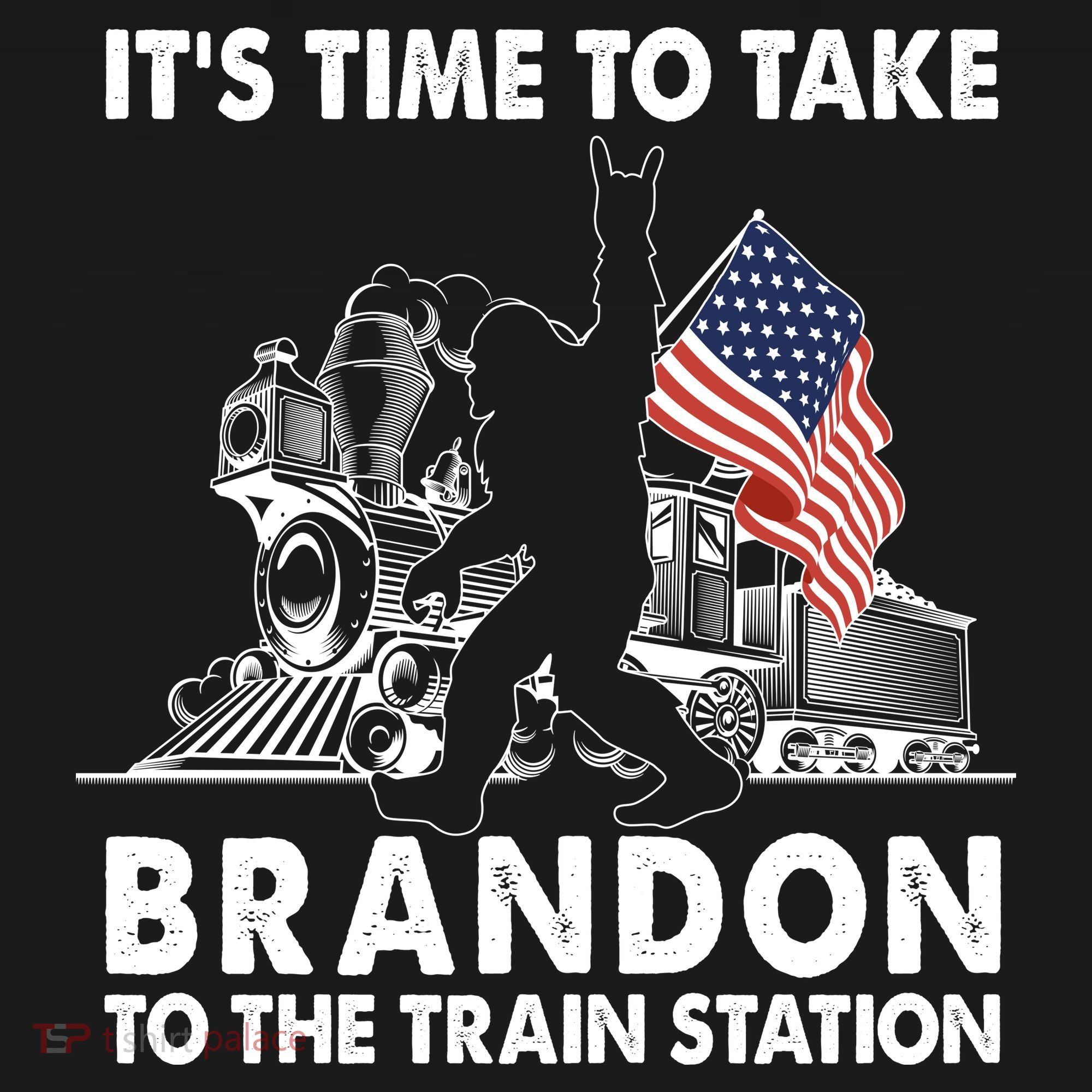 It's Time To Take Brandon To The Train Station Bigfoot USA Flag Sweatshirt