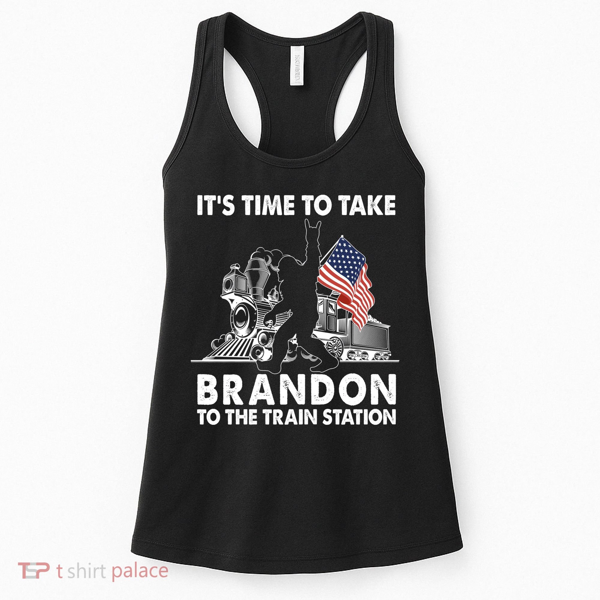 It's Time To Take Brandon To The Train Station Bigfoot USA Flag Women's Tank Top