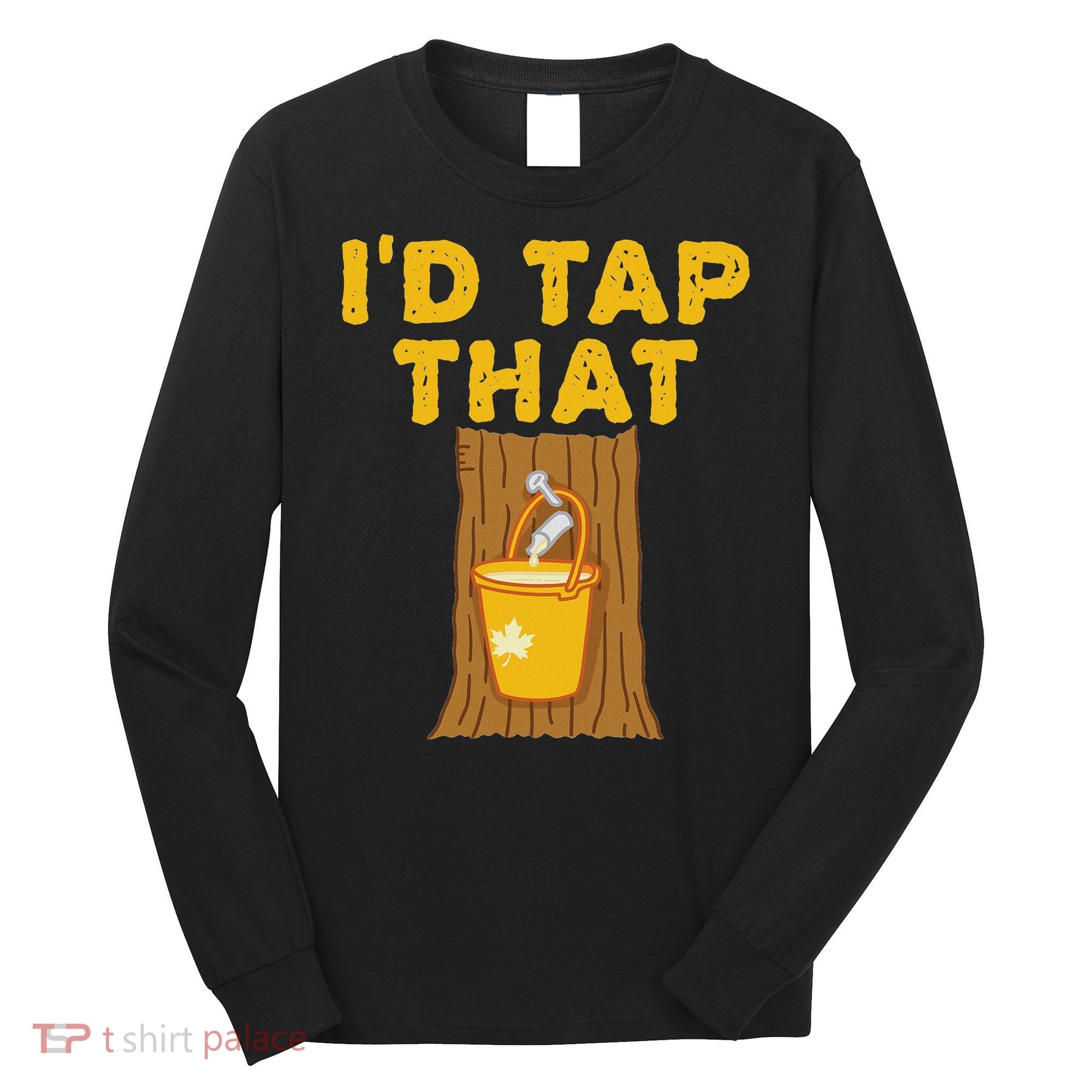 ID Tap That Maple Tree Maple Syrup Long Sleeve Shirt