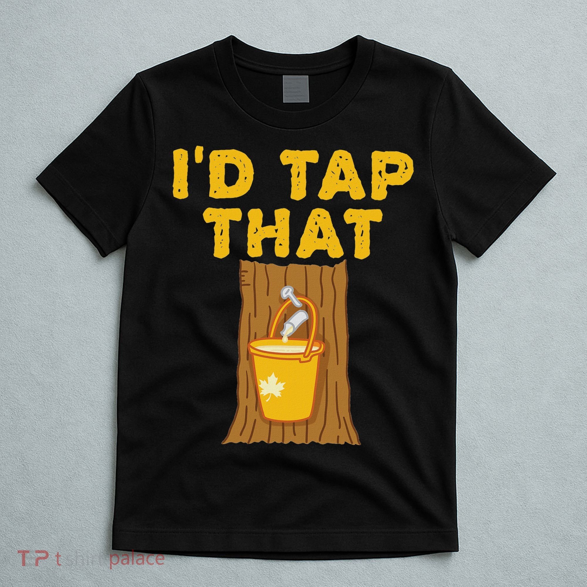 ID Tap That Maple Tree Maple Syrup T-Shirt